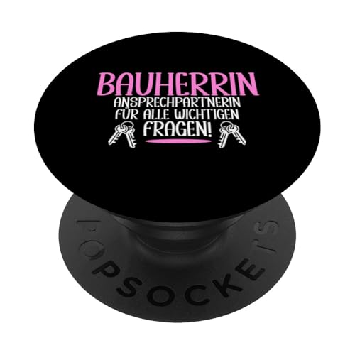 Bauherrin Ansprechpartnerin Für Alle Wichtigen Fragen PopSockets Klebender PopGrip Bauherrin Ansprechpartnerin Für Alle Wichtigen Fragen PopSockets Klebender PopGrip von Gebäudeeigentümerin Bauleiterin Damen Hausbau