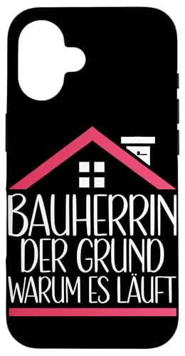 Bauherrin Der Grund Warum Es Läuft Weibliche Hausbauerin Hülle für iPhone 16 Bauherrin Der Grund Warum Es Läuft Weibliche Hausbauerin Hülle für iPhone 16 von Gebäudeeigentümerin Bauleiterin Damen Hausbau