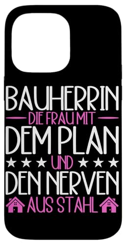 Bauherrin Die Frau Mit Dem Plan Und Den Nerven Aus Stahl Hülle für iPhone 14 Pro Max Bauherrin Die Frau Mit Dem Plan Und Den Nerven Aus Stahl Hülle für iPhone 14 Pro Max von Gebäudeeigentümerin Bauleiterin Damen Hausbau