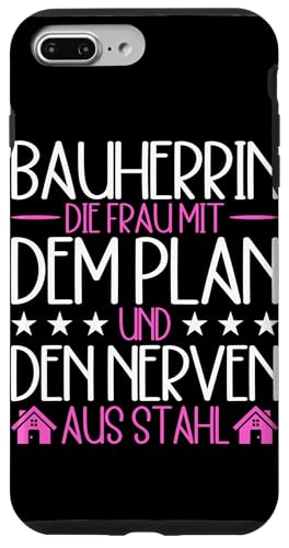 Bauherrin Die Frau Mit Dem Plan Und Den Nerven Aus Stahl Hülle für iPhone 7 Plus/8 Plus Bauherrin Die Frau Mit Dem Plan Und Den Nerven Aus Stahl Hülle für iPhone 7 Plus/8 Plus von Gebäudeeigentümerin Bauleiterin Damen Hausbau
