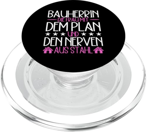 Bauherrin Die Frau Mit Dem Plan Und Den Nerven Aus Stahl PopSockets PopGrip für MagSafe Bauherrin Die Frau Mit Dem Plan Und Den Nerven Aus Stahl PopSockets PopGrip für MagSafe von Gebäudeeigentümerin Bauleiterin Damen Hausbau