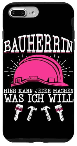 Bauherrin Hier Kann Jeder Machen Was Ich Will Hausbauerin Hülle für iPhone 7 Plus/8 Plus Bauherrin Hier Kann Jeder Machen Was Ich Will Hausbauerin Hülle für iPhone 7 Plus/8 Plus von Gebäudeeigentümerin Bauleiterin Damen Hausbau
