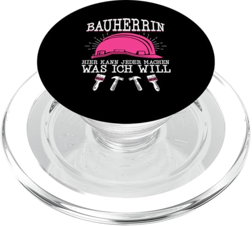 Bauherrin Hier Kann Jeder Machen Was Ich Will Hausbauerin PopSockets PopGrip für MagSafe Bauherrin Hier Kann Jeder Machen Was Ich Will Hausbauerin PopSockets PopGrip für MagSafe von Gebäudeeigentümerin Bauleiterin Damen Hausbau