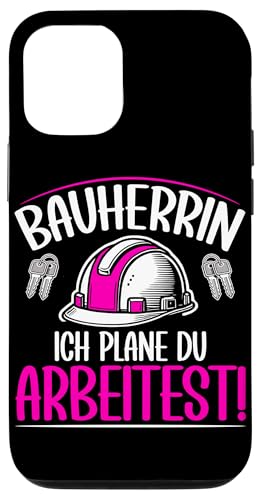 Bauherrin Ich Plane Du Arbeitest Bauunternehmerin Hülle für iPhone 12/12 Pro von Gebäudeeigentümerin Bauleiterin Damen Hausbau