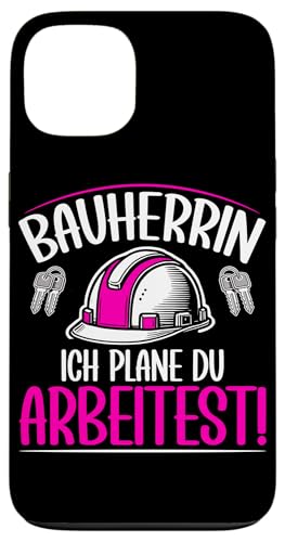 Bauherrin Ich Plane Du Arbeitest Bauunternehmerin Hülle für iPhone 13 Bauherrin Ich Plane Du Arbeitest Bauunternehmerin Hülle für iPhone 13 von Gebäudeeigentümerin Bauleiterin Damen Hausbau