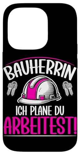 Bauherrin Ich Plane Du Arbeitest Bauunternehmerin Hülle für iPhone 14 Pro Bauherrin Ich Plane Du Arbeitest Bauunternehmerin Hülle für iPhone 14 Pro von Gebäudeeigentümerin Bauleiterin Damen Hausbau
