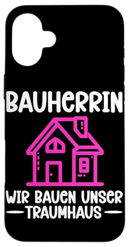 Bauherrin Wir Bauen Unser Traumhaus Weibliche Hausbauerin Hülle für iPhone 16 Plus Bauherrin Wir Bauen Unser Traumhaus Weibliche Hausbauerin Hülle für iPhone 16 Plus von Gebäudeeigentümerin Bauleiterin Damen Hausbau