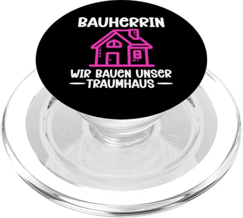 Bauherrin Wir Bauen Unser Traumhaus Weibliche Hausbauerin PopSockets PopGrip für MagSafe Bauherrin Wir Bauen Unser Traumhaus Weibliche Hausbauerin PopSockets PopGrip für MagSafe von Gebäudeeigentümerin Bauleiterin Damen Hausbau