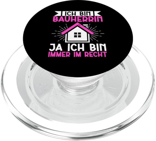 Ich Bin Bauherrin Ja Ich Bin Immer Im Recht Hausbauerin PopSockets PopGrip für MagSafe Ich Bin Bauherrin Ja Ich Bin Immer Im Recht Hausbauerin PopSockets PopGrip für MagSafe von Gebäudeeigentümerin Bauleiterin Damen Hausbau
