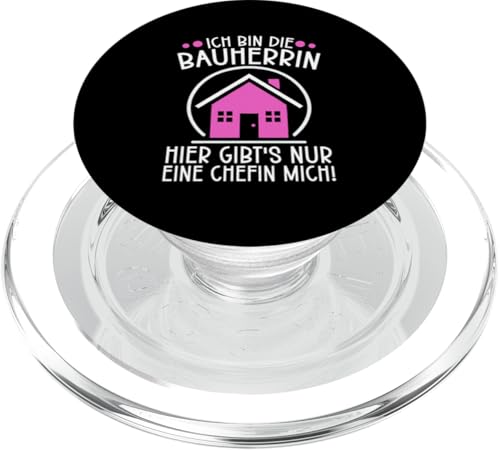 Ich Bin DIe Bauherrin Hier Gibt's Nur Eine Chefin Mich PopSockets PopGrip für MagSafe Ich Bin DIe Bauherrin Hier Gibt's Nur Eine Chefin Mich PopSockets PopGrip für MagSafe von Gebäudeeigentümerin Bauleiterin Damen Hausbau