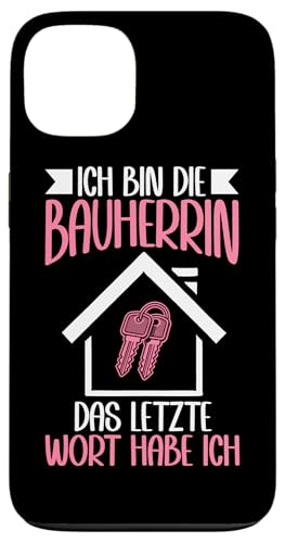 Ich Bin Die Bauherrin Das Letzte Worte Habe Ich Bauleiterin Hülle für iPhone 13 Ich Bin Die Bauherrin Das Letzte Worte Habe Ich Bauleiterin Hülle für iPhone 13 von Gebäudeeigentümerin Bauleiterin Damen Hausbau