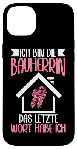 Ich Bin Die Bauherrin Das Letzte Worte Habe Ich Bauleiterin Hülle für iPhone 14 Plus Ich Bin Die Bauherrin Das Letzte Worte Habe Ich Bauleiterin Hülle für iPhone 14 Plus von Gebäudeeigentümerin Bauleiterin Damen Hausbau