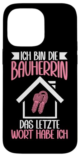 Ich Bin Die Bauherrin Das Letzte Worte Habe Ich Bauleiterin Hülle für iPhone 14 Pro Max Ich Bin Die Bauherrin Das Letzte Worte Habe Ich Bauleiterin Hülle für iPhone 14 Pro Max von Gebäudeeigentümerin Bauleiterin Damen Hausbau