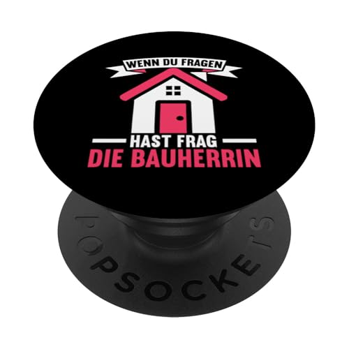 Wenn Du Fragen Hast Frag Die Bauherrin Bauunternehmerin PopSockets Klebender PopGrip Wenn Du Fragen Hast Frag Die Bauherrin Bauunternehmerin PopSockets Klebender PopGrip von Gebäudeeigentümerin Bauleiterin Damen Hausbau