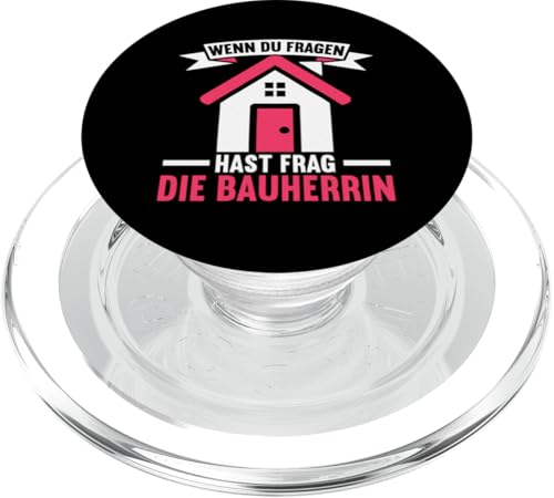 Wenn Du Fragen Hast Frag Die Bauherrin Bauunternehmerin PopSockets PopGrip für MagSafe Wenn Du Fragen Hast Frag Die Bauherrin Bauunternehmerin PopSockets PopGrip für MagSafe von Gebäudeeigentümerin Bauleiterin Damen Hausbau