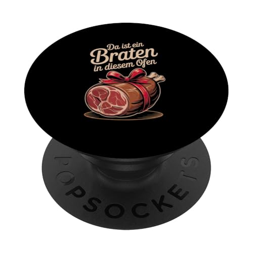 Da Ist Ein Braten In Diesem Ofen Schwangerschaft Mutter PopSockets Klebender PopGrip von Geburt Schwangerschaft Mutter Humorvolle Sprüche