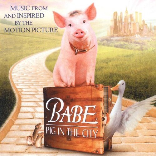 Babe: Pig In The City - Music From And Inspired By The Motion Picture Soundtrack Edition (1998) Audio CD von Geffen Records
