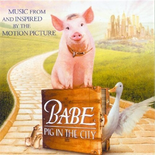 Babe: Pig In The City - Music From And Inspired By The Motion Picture Soundtrack edition (1998) Audio CD von Geffen Records