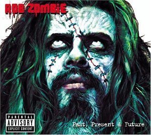 Past, Present & Future [w/ Bonus DVD] by Zombie, Rob (2003) Audio CD von Geffen Records