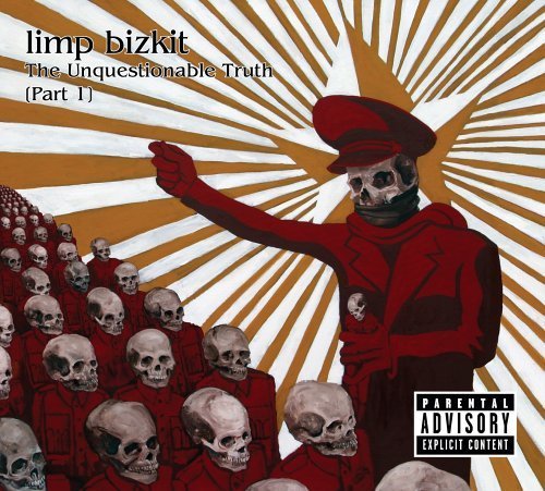 Unquestionable Truth Part 1 by Limp Bizkit (2005) Audio CD von Geffen Records