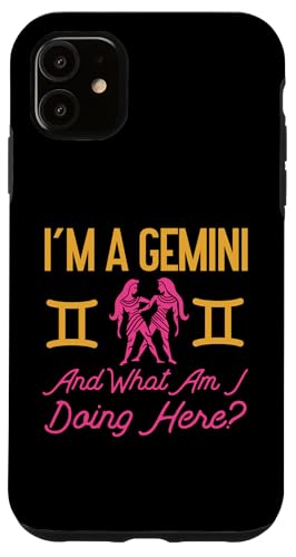 Gemini Sternzeichen: I'm A Gemini And What Am I Doing Here? Hülle für iPhone 11 Gemini Sternzeichen: I'm A Gemini And What Am I Doing Here? Hülle für iPhone 11 von Gemini Zodiac Sign Designs For Women