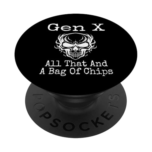 Gen X All That And A Bag Of Chips Humor Lustiger Spruch PopSockets Klebender PopGrip Gen X All That And A Bag Of Chips Humor Lustiger Spruch PopSockets Klebender PopGrip von GenX Humor