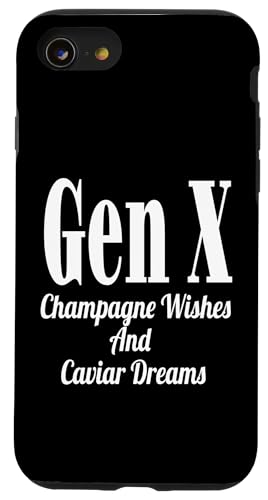 Gen X Champagne Wishes And Caviar Dreams Humor Lustiger Spruch Hülle für iPhone SE (2020) / 7 / 8 von GenX Humor