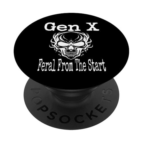 Gen X Feral From The Start Humor Lustiger Spruch Generation X PopSockets Klebender PopGrip Gen X Feral From The Start Humor Lustiger Spruch Generation X PopSockets Klebender PopGrip von GenX Humor