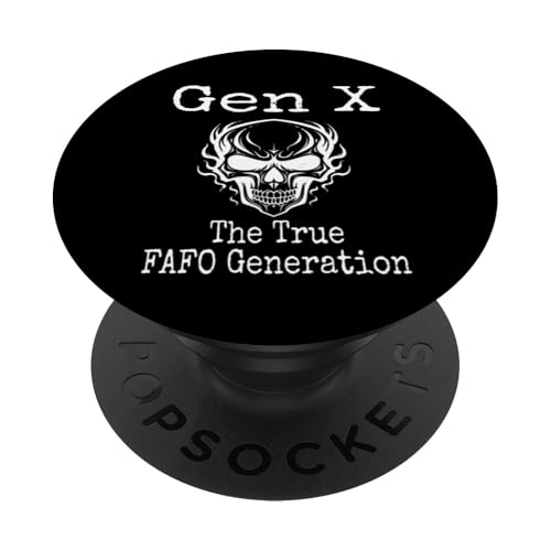 Gen X The True FAFO Generation Humor Funny Spruch Generation PopSockets Klebender PopGrip Gen X The True FAFO Generation Humor Funny Spruch Generation PopSockets Klebender PopGrip von GenX Humor