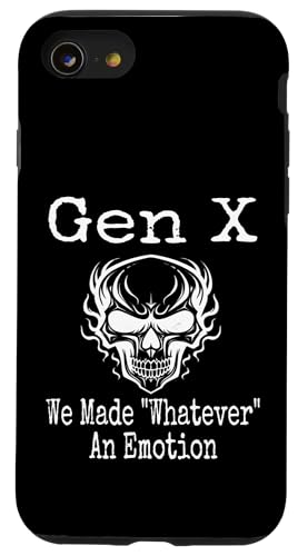 Gen X We Made Whatever An Emotion Humor Lustiger Spruch Hülle für iPhone SE (2020) / 7 / 8 von GenX Humor