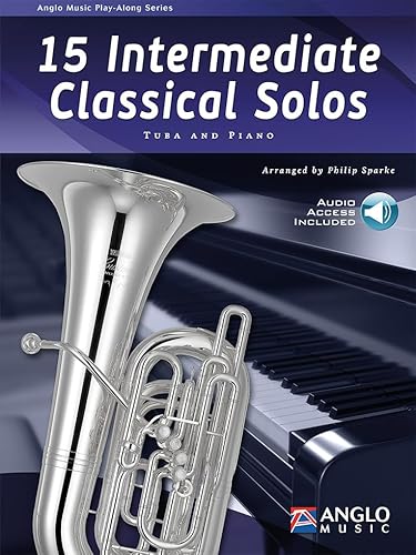 15 Intermediate Classical Solos-C Tuba BC, Bb Tuba TC or Eb Tuba TC and Piano-BOOK+PART+A-ONLINE 15 Intermediate Classical Solos-C Tuba BC, Bb Tuba TC or Eb Tuba TC and Piano-BOOK+PART+A-ONLINE von Generic