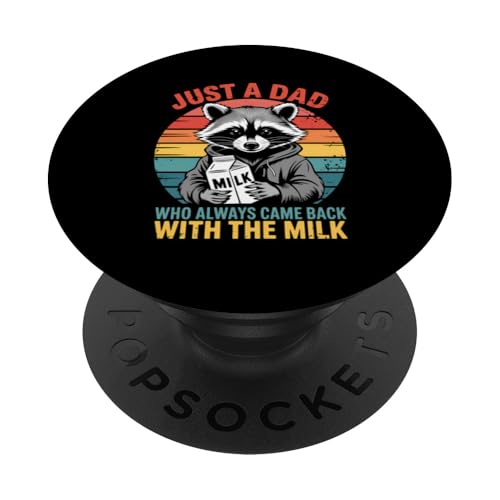 Just a Dad Who Always Came Back With Milk Funny – Waschbär PopSockets Klebender PopGrip Just a Dad Who Always Came Back With Milk Funny – Waschbär PopSockets Klebender PopGrip von Generic
