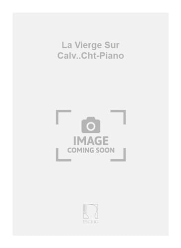 La Vierge Sur Calv..Cht-Piano - Vocal and Piano - Partitur von Generic