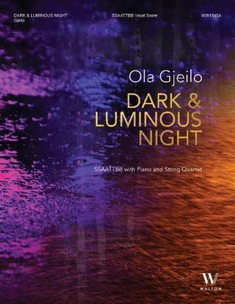 Ola Gjeilo-Dark & Luminous Night-SSAATTBB, Piano and String Quartet-CHORAL SCORE von Generic