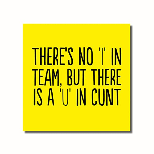 There's no " I " In Team but there is a " U " In C*** Funny Leaving good luck New Job Retireing Greeting Sorry your leaving Congratultions card for collegaues Co-Workers Boss Office von Generic