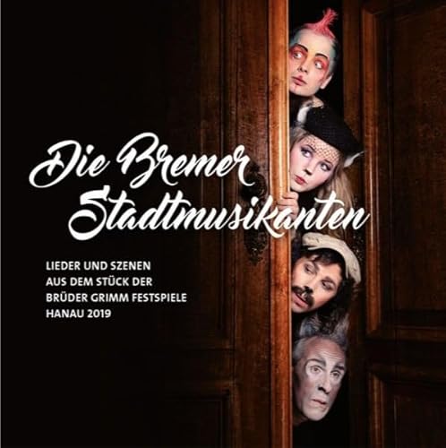 CD DIE BREMER STADTMUSIKANTEN - Original Hanau Cast 2019 von Generisch
