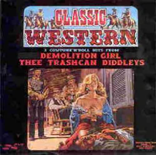 DEMOLITION GIRL / THEE TRASHCAN DIDDLEY Classic Western 7" Vinyl von Generisch