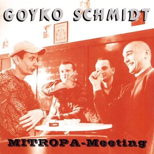 GOYKO SCHMIDT Mitropa-Meeting CD von Generisch