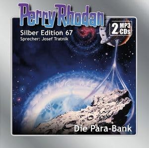 Perry Rhodan Silber Edition 67 Die Para-Bank (2 mp3-CDs) von Generisch