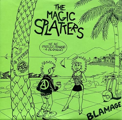 THE MAGIC SPLATTERS Blamage 7" Vinyl Single THE MAGIC SPLATTERS Blamage 7" Vinyl Single von Generisch