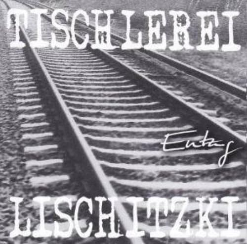 TISCHLEREI LISCHITZKI Entzug CD von Generisch