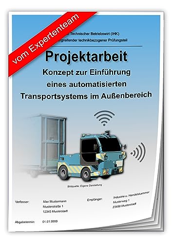 Technischer Betriebswirt Projektarbeit und Präsentation - IHK- Automatisiertes Transportsystem ATF von Generisch