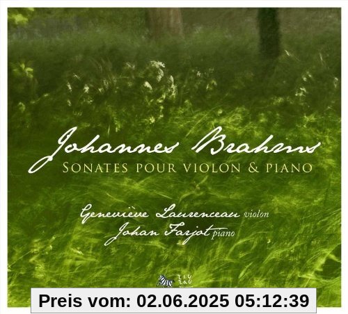 Brahms: Violinsonaten Op. 78/100/108 von Genevieve Laurenceau