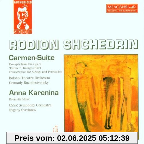 Shchedrin: Carmen-Suite / Anna Karenina Shchedrin: Carmen-Suite / Anna Karenina von Gennadi Roshdestwenskij