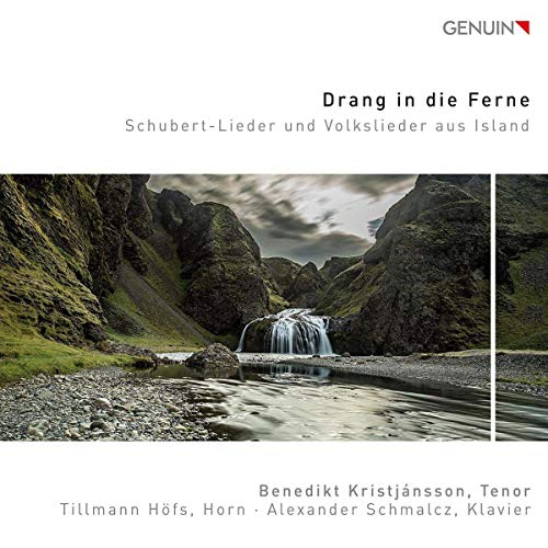 Drang in die Ferne - Schubert-Lieder & isländische Volkslieder von Genuin Classics (Note 1 Musikvertrieb)