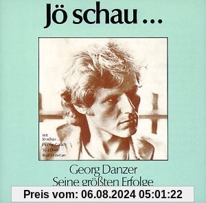 Jö Schau... Seine Größten Erfolge von Georg Danzer