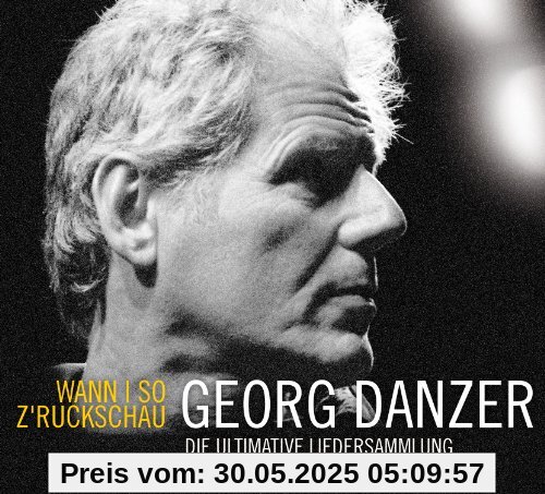 Wann I So Z'ruckschau Wann I So Z'ruckschau von Georg Danzer