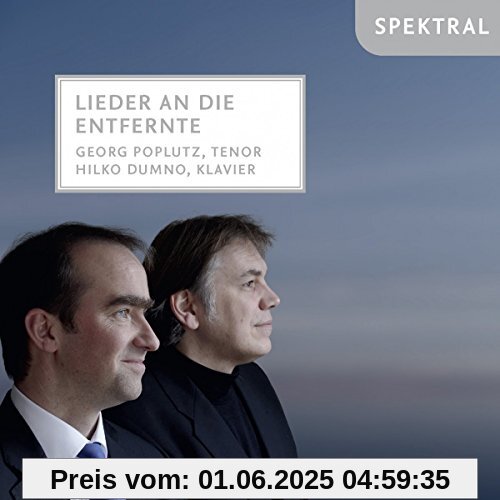 Schubert/Beethoven: Lieder an die Entfernte Schubert/Beethoven: Lieder an die Entfernte von Georg Poplutz