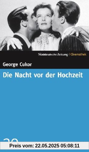 Die Nacht vor der Hochzeit - SZ-Cinemathek von George Cukor