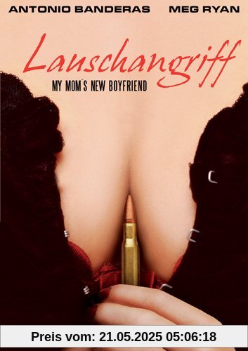 Lauschangriff - My Mom's New Boyfriend von George Gallo